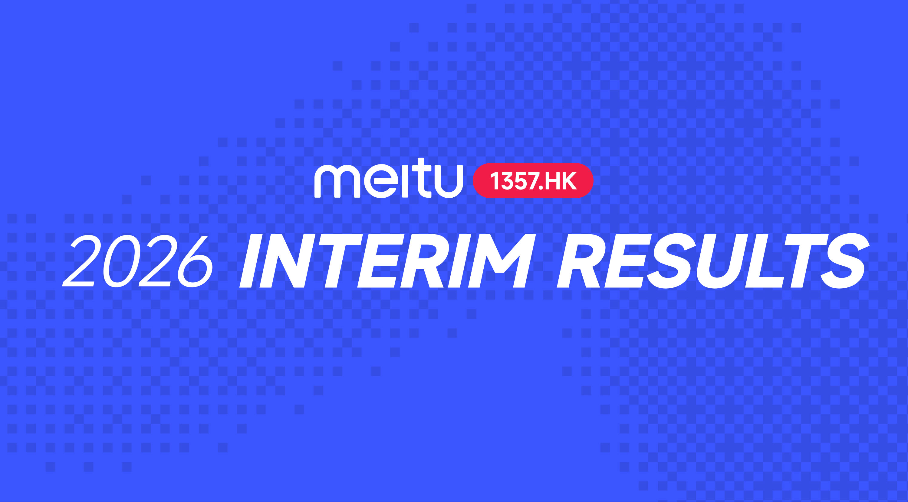Meitu 2026 Interim Results：AI Applications for Productivity Continue to Break New Ground as Net Profit Grows 39.5% YoY
